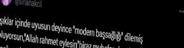 Sinan Akçıl'dan 'Işıklar içinde uyusun' İfadesine Sert Eleştiri